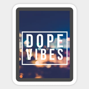 Dope Vibes Tee Sticker